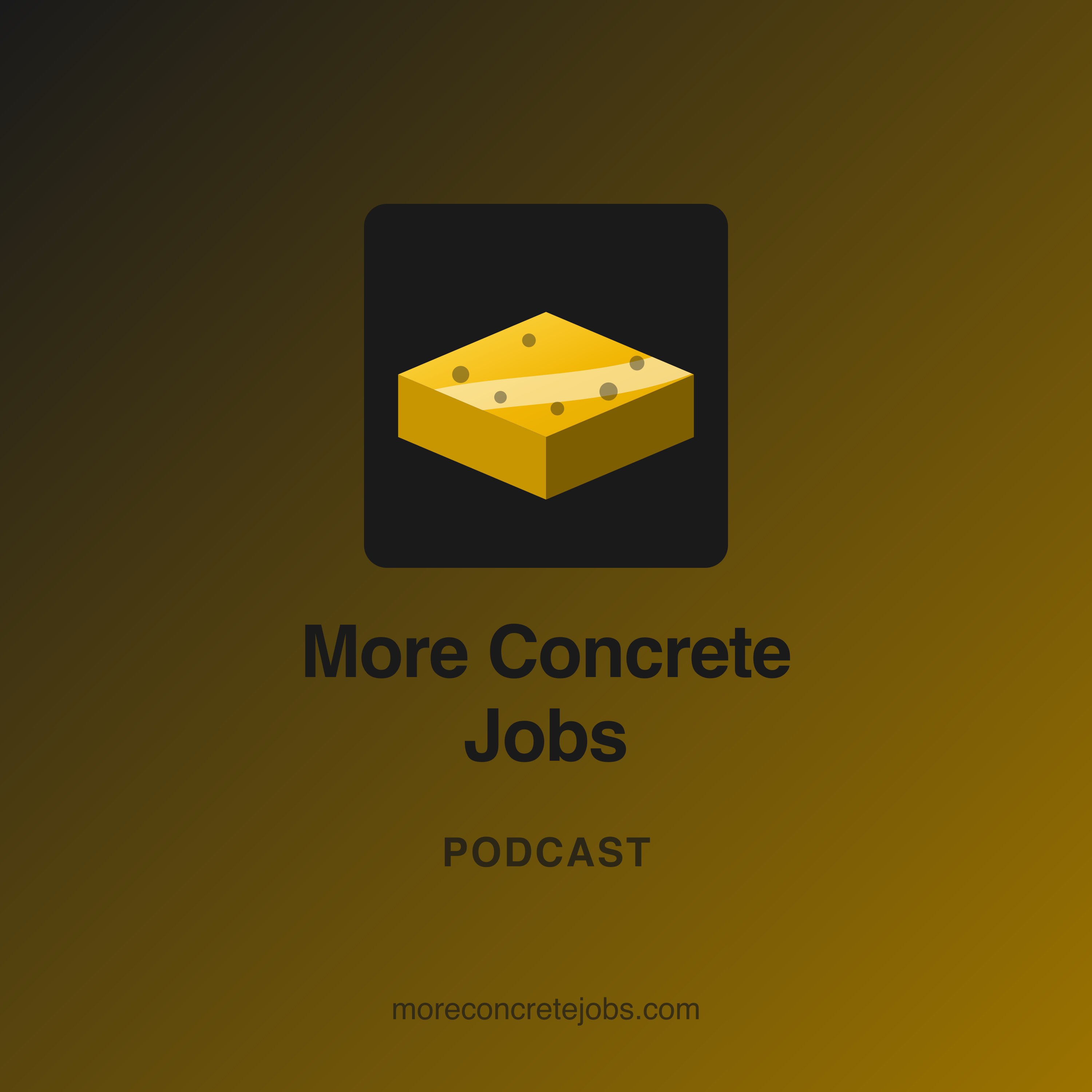 More Concrete Jobs podcast cover